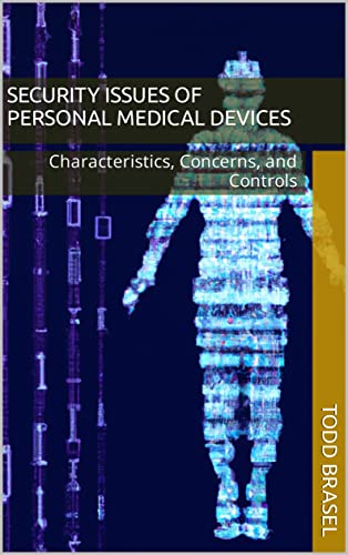 Cover of Security Issues of Personal Medical Devices by Todd Brasel